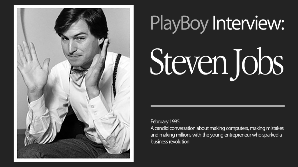 스티브 잡스가 인터뷰 중 손을 흔드는 모습으로, 흑백 사진 배경에 'PlayBoy Interview: Steven Jobs'라는 텍스트가 포함된 이미지입니다.